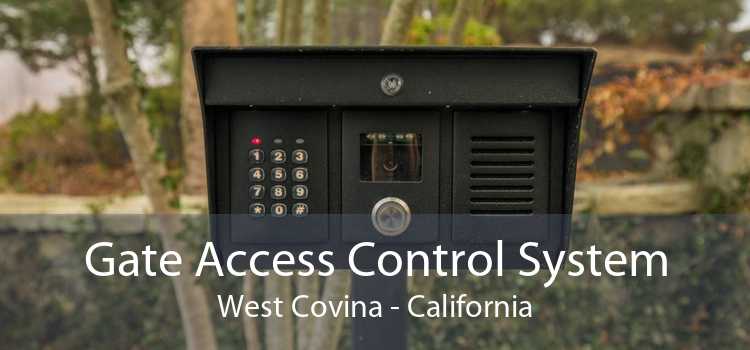 Gate Access Control System West Covina - California