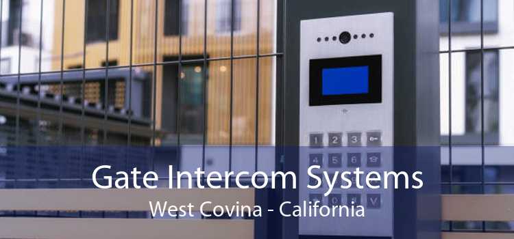 Gate Intercom Systems West Covina - California