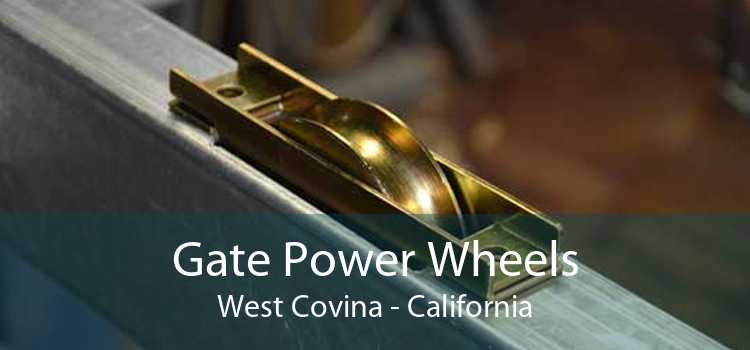 Gate Power Wheels West Covina - California