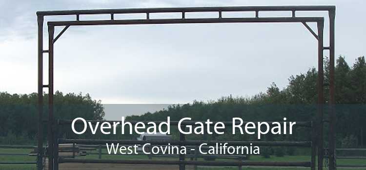 Overhead Gate Repair West Covina - California